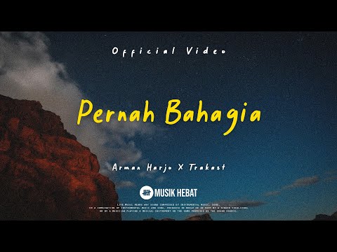 Arman Harjo, Trakast - Pernah Bahagia (Audio)