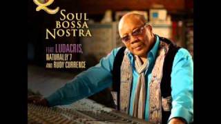 QUINCY JONES FT. LUDACRIS, NATURALLY 7 & RUDY CURRENCE - SOUL BOSSA NOSTRA