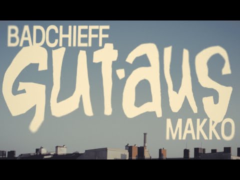 badchieff x makko x SIRA - GUT AUS (Official Video)