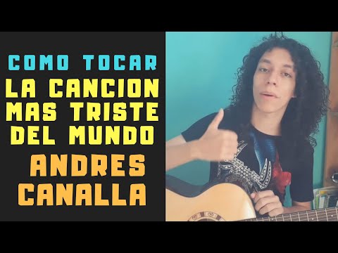 La Canción Más Triste Del Mundo - Andrés Canalla