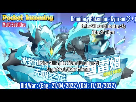 (Multi Subtitles) Review Skill &  Z Move của Kyurem (S+)(Update Skill) - Pocket Incoming/Pet Impact