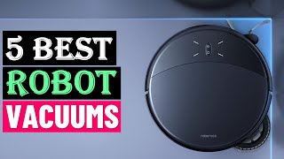 Best Robot Vacuums 2025 - The Only 5 You Should Consider Today!