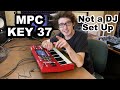 MPC KEY 37 This Isn T A DJ Set Up It S A Music Production Center