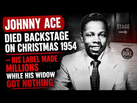 Thumbnail for JOHNNY ACE DIED BACKSTAGE ON CHRISTMAS 1954 — HIS LABEL MADE MILLIONS WHILE HIS WIDOW GOT NOTHING by Roy C