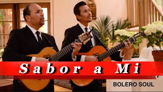 SABOR A MI | BOLERO SOUL