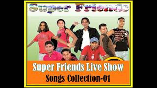 SUPER FRIENDS Live Show Songs Collection- 01
