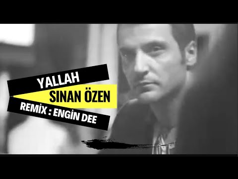 Sinan Özen ft. Dj Engin Dee - Yallah (Remix Versiyon)