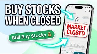 How to Buy Stocks When the Market Is Closed (Step-by-Step)