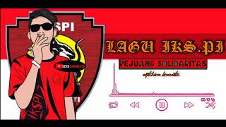 Download lagu 🔵LAGU IKS.PI TERBARU ( PEJUANG SOLIDARITAS ) mp3