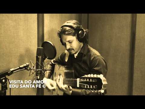 Edu Santa Fé - Visita do Amor