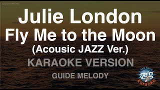 Download lagu Julie London - Fly Me to the Moon (Acousic JAZZ Ver.) (Melody) (Karaoke Version) mp3 Download lagu Julie London - Fly Me to the Moon (Acousic JAZZ Ver.) (Melody) (Karaoke Version) mp3