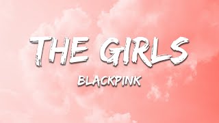 Download lagu BLACKPINK - THE GIRLS (Lyrics) mp3 Download lagu BLACKPINK - THE GIRLS (Lyrics) mp3