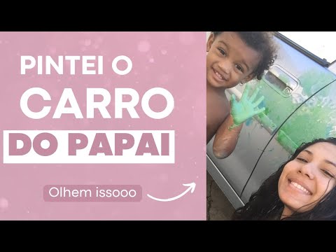 PINTAMOS O CARRO DO PAPAI 😂