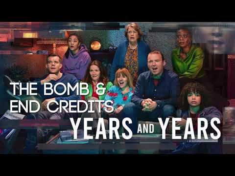 The Bomb/End Credits - Years and Years Unreleased Music Soundtrack