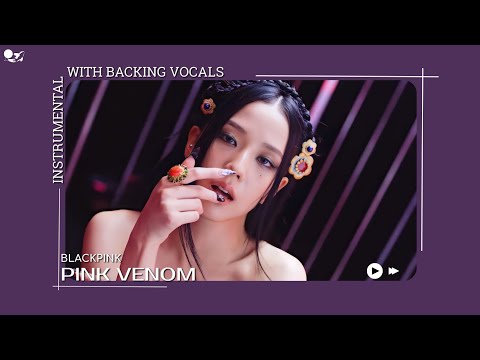 BLACKPINK - Pink Venom (Instrumental with backing vocals) |Lyrics|