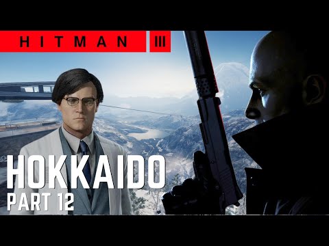 Hitman 3 - HOKKAIDO | SEXY Hair | Part 12 (GAMEPLAY)