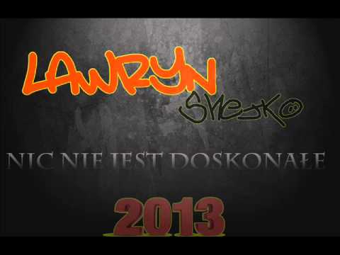 Ławryn ft. Shejko - Nic nie jest doskonałe.