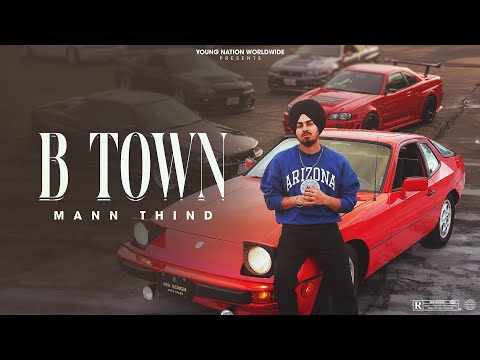 B Town (Music Video): Mann Thind | GameChangerz | New Punjabi Song 2026 | Latest Punjabi Songs 2026