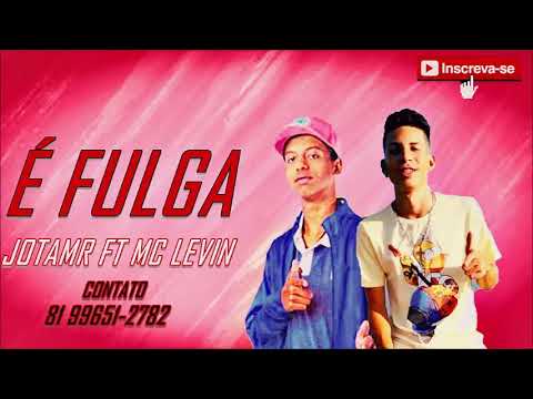 jota mr feat.mc levin e fuga brega funk 2019