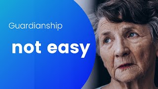 Guardianship Process for adult children and parents to get them the care they deserve