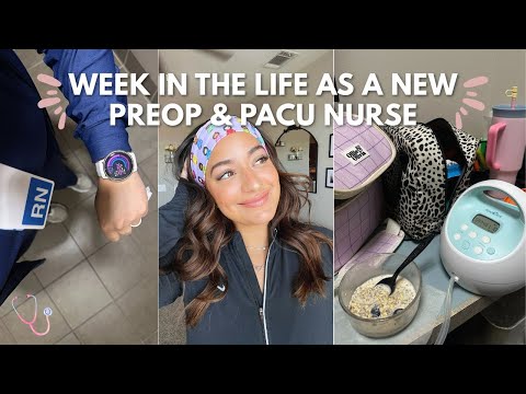 WEEK IN THE LIFE AS A NEW PREOP AND PACU NURSE