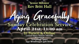 Aging Gracefully “You Do You!” Senior Minister Rev Britt Hall