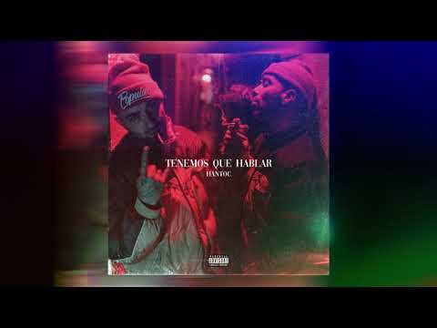 Hantoc - Tenemos que hablar (Prod. by Soulker)