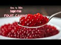 How to Make Sugar Free Fruit Caviar   SD 480p