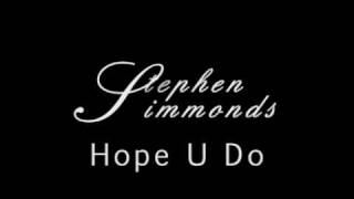 Stephen Simmonds - Hope U Do
