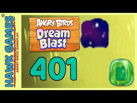 Angry Birds Dream Blast Level 401 - Walkthrough, No Boosters