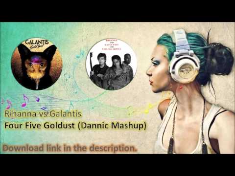 Rihanna vs Galantis - Four Five Goldust (Dannic Mashup)