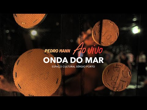Pedro Mann part. Pedro Luís - Onda do Mar (Ao Vivo | Espaço Cultural Sérgio Porto)