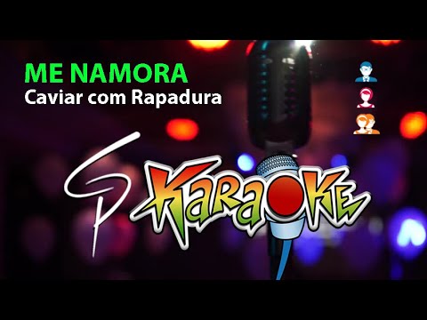 Me namora - Caviar com Rapadura