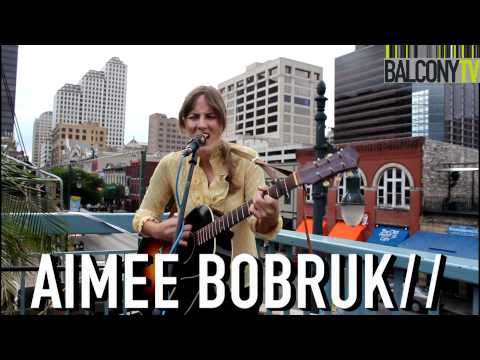 AIMEE BOBRUK - A DAY IN THE LIFE (BalconyTV)