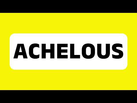 How to Pronounce Achelous (River God in Greek Mythology) Correctly
