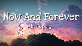 Air Supply - Now and Forever (Lyrics)