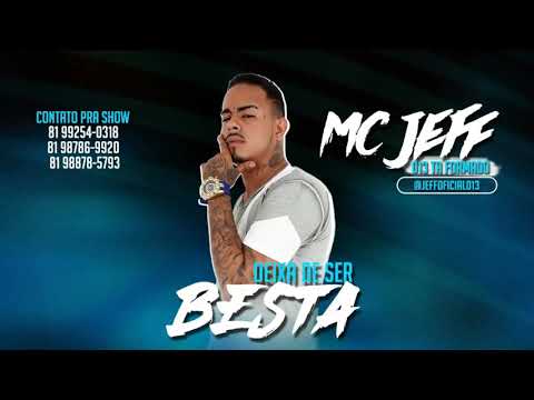 MC JEFF 013 - DEIXA DE SER BESTA 2019