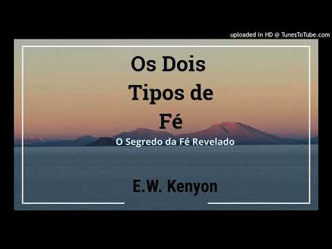 12 - OS DOIS TIPOS DE FÉ - AS COISAS QUE NOS PERTENCEM - E.W. Kenyon (Audio-Livro)