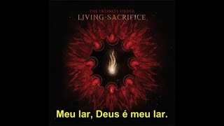 Living Sacrifice – God Is My Home [Legendado PT-BR]