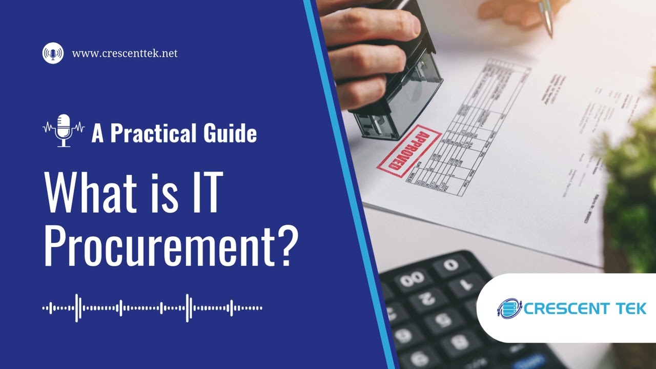 What is IT Procurement? A Practical Guide for Smarter Technology Purchases