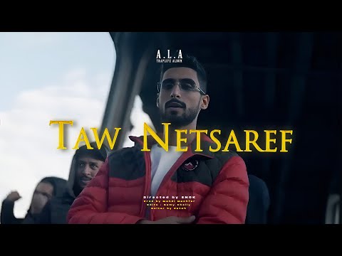 A.L.A - TAW NETSAREF (Official Video)