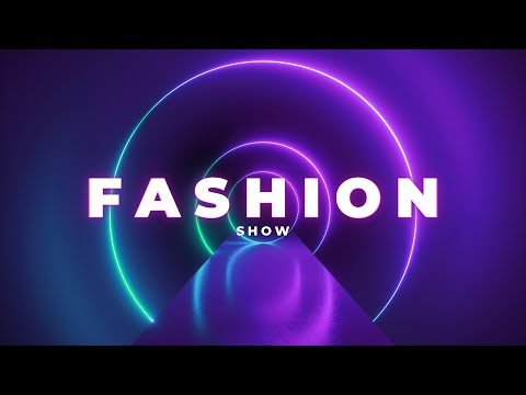 BEST FASHION SHOW MUSIC BACKGROUND