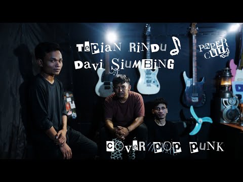 DAVI SIUMBING -  DI TEPIAN RINDU | COVER POP PUNK PAPER CUT