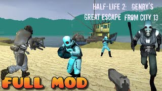 HALF LIFE 2 GENRY'S GREAT ESCAPE FROM CITY 13 | Full Mod Walkthrough | No Commentary
