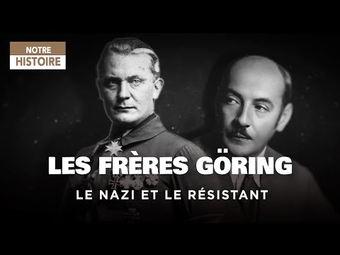 Seconde Guerre Mondiale: Qui étaient les frères Göring ? - Documentaire - AMP