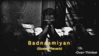 Download lagu Badnaamiyan (Slowed Reverb) | Armaan Malik | Hate Story 4 | Over-Thinker mp3 Download lagu Badnaamiyan (Slowed Reverb) | Armaan Malik | Hate Story 4 | Over-Thinker mp3