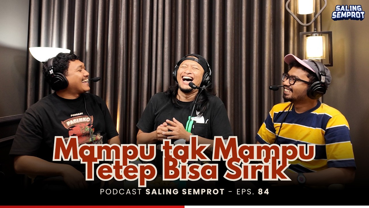 SALING SEMPROT EPS 84 - SELALU ADA ORANG-ORANG YANG BIKIN SIRIK