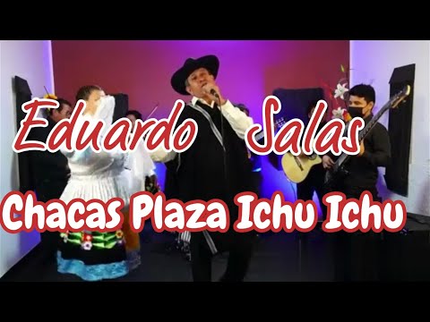 Chacas Plaza Ichu Ichu - Eduardo Salas Zuluaga
