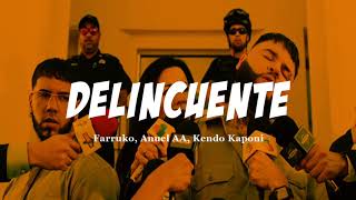 Farruko, Anuel AA, Kendo Kaponi - Delincuente // Letra
