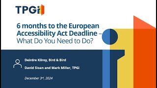 6 months to the European Accessibility Act Deadline – What Do You Need to Do?